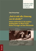 Sonja Unterpertinger, Stefan Hrsg. v. Neuhaus, Stefa Neuhaus, Stefan Neuhaus - "Doch ist nicht alles Erinnerung, was ich schreibe?"