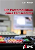 Arne Möller - Die Postproduktion eines Fernsehfilms