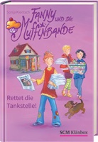 Sonja Kientsch, Sonja M. Kientsch - Fanny und die Muffinbande - Rettet die Tankstelle!