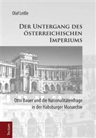 Olaf Leiße - Der Untergang des österreichischen Imperiums