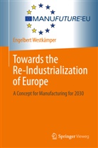 Engelbert Westkämper - Towards the Re-Industrialization of Europe