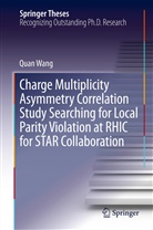 Quan Wang - Charge Multiplicity Asymmetry Correlation Study Searching for Local Parity Violation at RHIC for STAR Collaboration