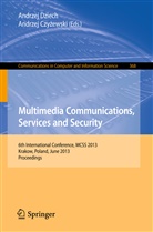 Czyzewski, Czyzewski, Andrzej Czyzewski, Andrze Dziech, Andrzej Dziech - Multimedia Communications, Services and Security