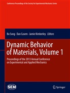 Da Casem, Dan Casem, Daniel Casem, Jamie Kimberley, Bo Song - Dynamic Behavior of Materials, Volume 1. Vol.1