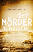 Anne-Laure Bondoux - Der Mörder weinte