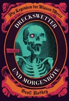 Geoff Rodkey - Die Legenden der Blauen Meere - Dreckswetter und Morgenröte