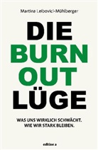 Leibovici-Mühlberger, Martina Leibovici-Mühlberger - Die Burnout Lüge
