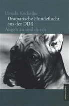 Ursula Kockelke - Dramatische Hundeflucht aus der DDR