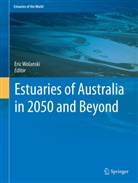 Eri Wolanski, Eric Wolanski - Estuaries of Australia in 2050 and beyond