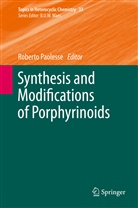 Robert Paolesse, Roberto Paolesse - Synthesis and Modifications of Porphyrinoids