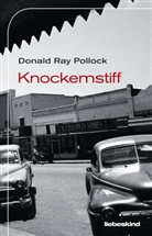 Donald R Pollock, Donald Ray Pollock, Peter Torberg - Knockemstiff