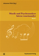 Johanne Picht, Johannes Picht - Musik und Psychoanalyse hören voneinander. Bd.1