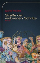 Lyonel Trouillot, Barbara Heber-Schärer, Claudia Steinitz - Straße der verlorenen Schritte