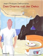 Jean-P Delhomme, Jean-Philippe Delhomme, Florian Grimm - Das Drama mit der Deko