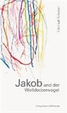 Christoph Schwyzer - Jakob und der Wolldeckenvogel