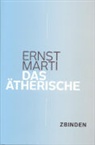 Ernst Marti - Das Ätherische
