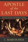 C Marvin Pate, C. Marvin Pate - Apostle of the Last Days