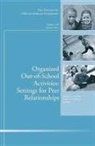 Jennifer A. Fredricks, Jennifer A. Simpkins Fredricks, Jennifer Ann Simpkins Fredricks, Jennifer A. Fredricks, Jennifer Ann Fredricks, Sandra D. Simpkins - Organized Out-Of-School Activities: Setting for Peer Relationships