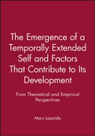 . Lazaridis, Mary Lazaridis, Mary (La Trobe University Lazaridis, Lazaridis Mary, Wiley - Emergence of a Temporally Extended Self Factors That Contribute to