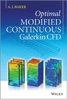 A J Baker, A. J. Baker, A. J. (University of Tennessee Baker, Aj Baker, Allen J. Baker - Optimal Modified Continuous Galerkin Cfd