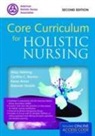 Karen M. Avino, Cynthia C. Barrere, Mary Ann Blaszko Helming, Mary Ann Barrere Blaszko Helming, Mary Barrere Blaszko Helming, Mary Helming... - Core Curriculum for Holistic Nursing