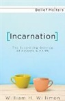 William H Willimon, William H. Willimon - Incarnation