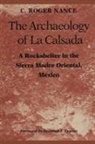 C. Roger Nance - Archaeology of La Calsada