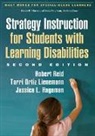 Donald D. (University of Kansas Deshler, Jessica L Hagaman, Jessica L. Hagaman, Jessica L. (University of Nebraska at Omaha Hagaman, Jessica L. (University of Nebraska-Omaha Hagaman, Torri Ortiz Lienemann... - Strategy Instruction for Students with Learning Disabilities