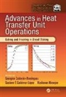 Georgina (EDT)/ Gutierrez-Lope Calderon-dominguez, Georgina (Escuela Nacional De Calderon-Dominguez, Georgina Gutierrez-Lopez Calderon-Dominguez, Gustavo F. Calderon-Dominguez Gutierrez-Lopez, Georgina Calderon-Dominguez, Calderon-Dominguez Georgina... - Advances in Heat Transfer Unit Operations