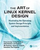 Chen Dazhao, Feng Ke, Yang Lixiang, Song Qi, Wu Ruobing, Liu Tianhou... - The Art of Linux Kernel Design