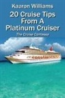 Kaaron Williams - 20 Cruise Tips from a Platinum Cruiser