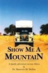 Dr Maureen MC Mullan, Maureen Mullan - Show Me a Mountain