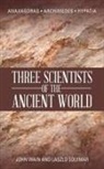 Laszlo Solymar, John Wain - Three Scientists of the Ancient World
