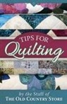 The Staff Of The Old Coun, Old Country Store, Old Country Store (COR), The Staff of the Old Coun, The Staff of the Old Country, The Staff of the Old Country Store - Tips for Quilting