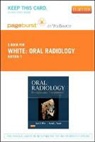 Michael J. Pharoah, Stuart C. White - Oral Radiology - Elsevier eBook on Vitalsource (Retail Access Card): Principles and Interpretation