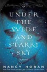 Nancy Horan - Under the Wide and Starry Sky
