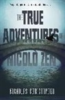 Nicholas Christopher - True Adventures of Nicolo Zen