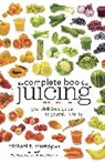Michael Murray, Michael T Murray, Michael T. Murray - Complete Book of Juicing