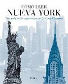Will Jones - Cómo leer Nueva York : una guía de la arquitectura de la Gran Manzana