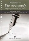 Raúl Berzosa Martínez - Dios no es mudo, ni peligroso, ni un espejismo : escritos a Teófilo desde el atrio de los gentiles, en el año de la fe