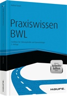 Helmut Geyer, Helmut (Prof. Dr.) Geyer - Praxiswissen BWL - inkl. Arbeitshilfen online