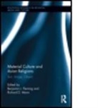 Benjamin (EDT)/ Mann Fleming, Benjamin (University of Pennsylvania Fleming, Benjamin Mann Fleming, Benjamin Fleming, Benjamin (University of Pennsylvania Fleming, Fleming Benjamin... - Material Culture and Asian Religions