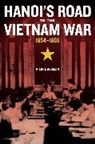 Pierre Asselin, Asselin Pierre - Hanoi''s Road to the Vietnam War, 1954-1965