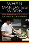 Jacobs, Ken Jacobs, Ken (EDT)/ Reich Jacobs, Ken Reich Jacobs, Michael Jacobs Reich, Miranda Dietz... - When Mandates Work