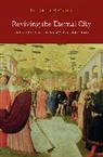 Elizabeth McCahill, Elizabeth M. Mccahill - Reviving the Eternal City