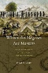 Randy J Sparks, Randy J. Sparks, Sparks Randy J. - Where the Negroes Are Masters