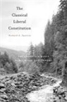 Richard A Epstein, Richard A. Epstein - Classical Liberal Constitution