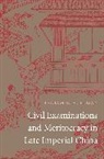 Benjamin A Elman, Benjamin A. Elman - Civil Examinations and Meritocracy in Late Imperial China