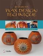 Miriam Joy - Miriam Joy''s Wax Design Techniques