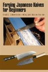 Ernst G. Siebeneicher-Hellwig, Jrgen Rosinski, Jurgen Rosinski, Ernst G Siebeneicher-Hellwig, Ernst G. Siebeneicher-Hellwig - Forging Japanese Knives for Beginners